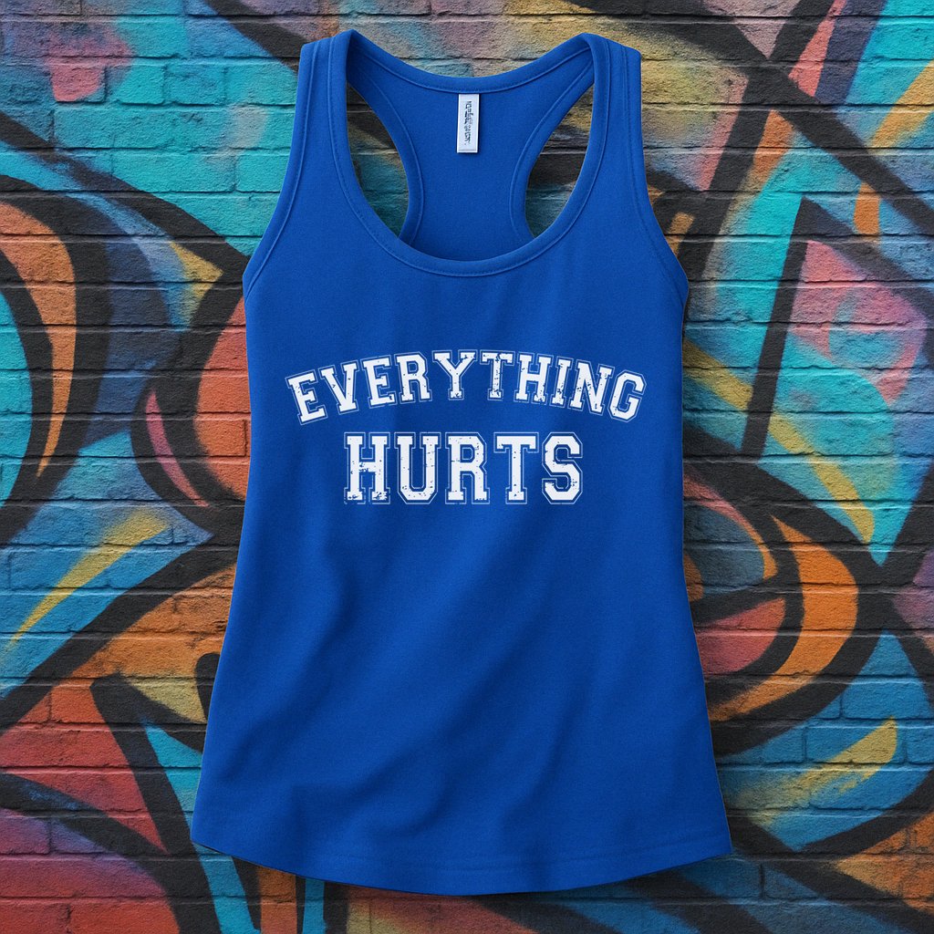 Everything Hurts Funny Gym Workout Gift Womens Tank Top