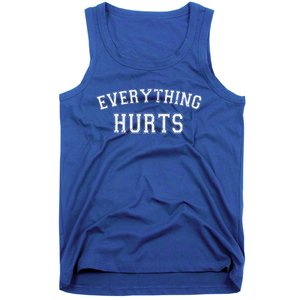 Everything Hurts Funny Gym Workout Gift Tank Top