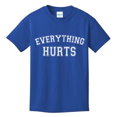Everything Hurts Funny Gym Workout Gift Kids T-Shirt