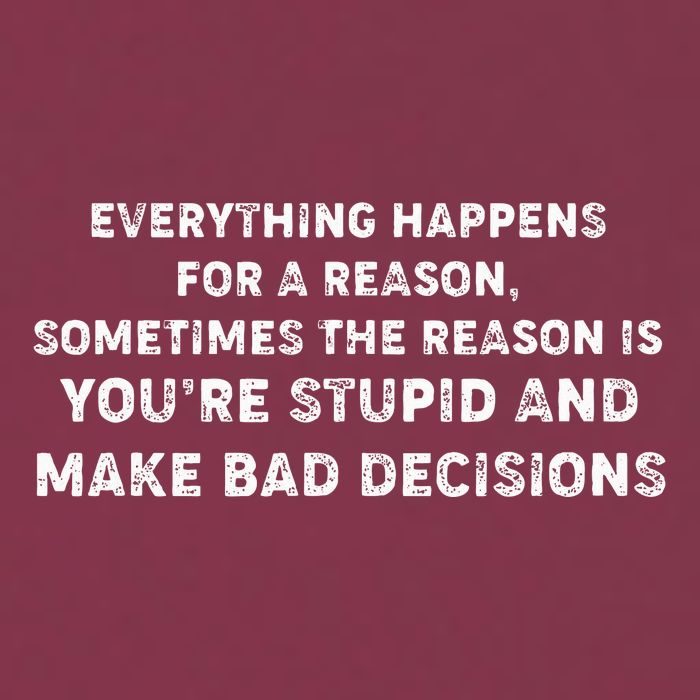 Everything Happens for a Reason Stupid Bad Decisions 16oz Travel Tumbler
