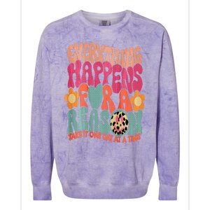 Everything Happens For A Reason Take It One Day (On Back) Colorblast Crewneck Sweatshirt