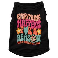 Everything Happens For A Reason Take It One Day (On Back) Doggie Tank