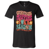 Everything Happens For A Reason Take It One Day (On Back) V-Neck T-Shirt