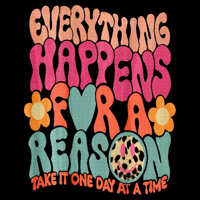 Everything Happens For A Reason Take It One Day (On Back) Backpack