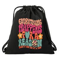 Everything Happens For A Reason Take It One Day (On Back) Drawstring Bag