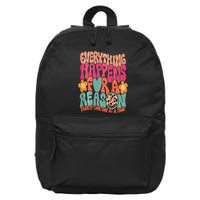 Everything Happens For A Reason Take It One Day (On Back) 16 in Basic Backpack
