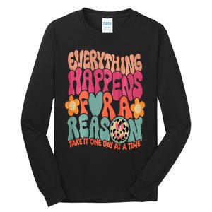 Everything Happens For A Reason Take It One Day (On Back) Tall Long Sleeve T-Shirt