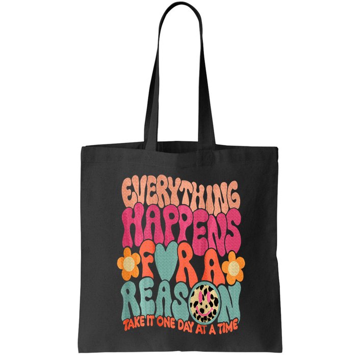 Everything Happens For A Reason Take It One Day (On Back) Bag