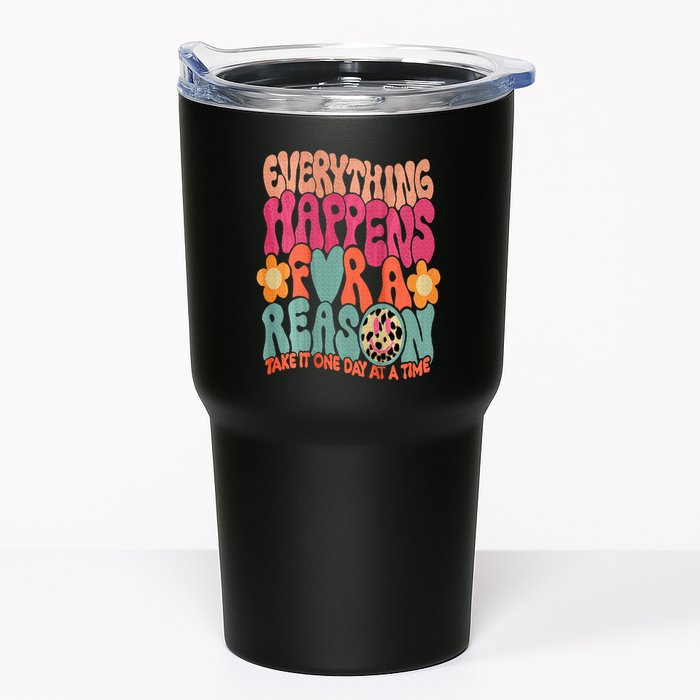 Everything Happens For A Reason Take It One Day (On Back) Tumbler