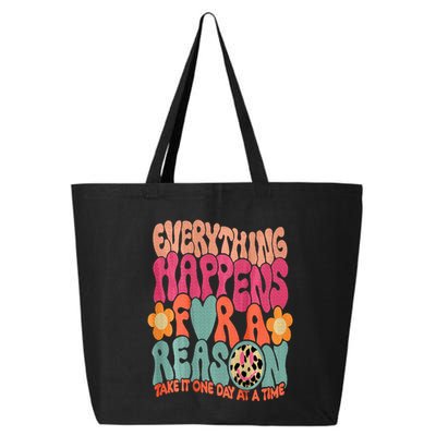 Everything Happens For A Reason Take It One Day (On Back) 25L Jumbo Tote
