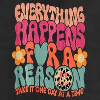Everything Happens For A Reason Take It One Day (On Back) Trucker Hat