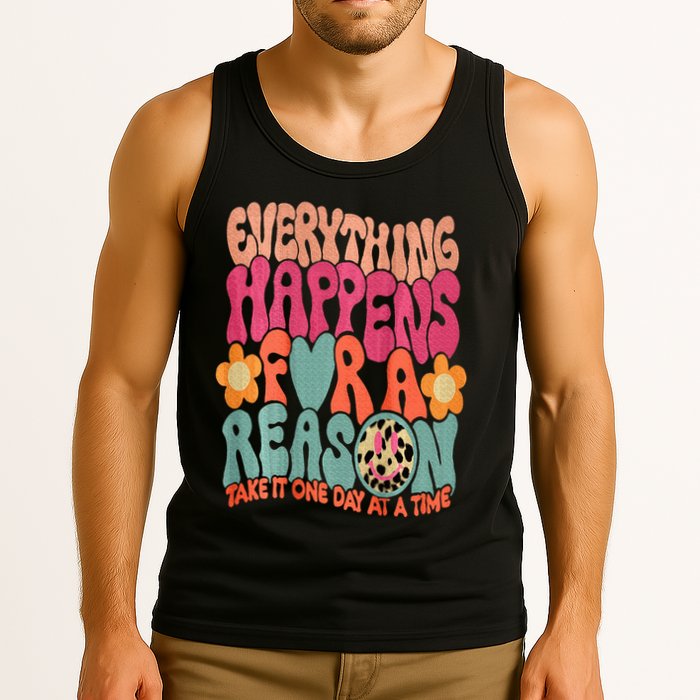 Everything Happens For A Reason Take It One Day (On Back) Tank Top
