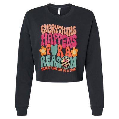 Everything Happens For A Reason Take It One Day (On Back) Cropped Pullover Crew