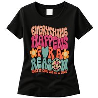 Everything Happens For A Reason Take It One Day (On Back) Womens T-Shirt