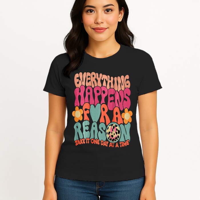 Everything Happens For A Reason Take It One Day (On Back) Womens T-Shirt