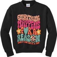 Everything Happens For A Reason Take It One Day (On Back) Kids Sweatshirt