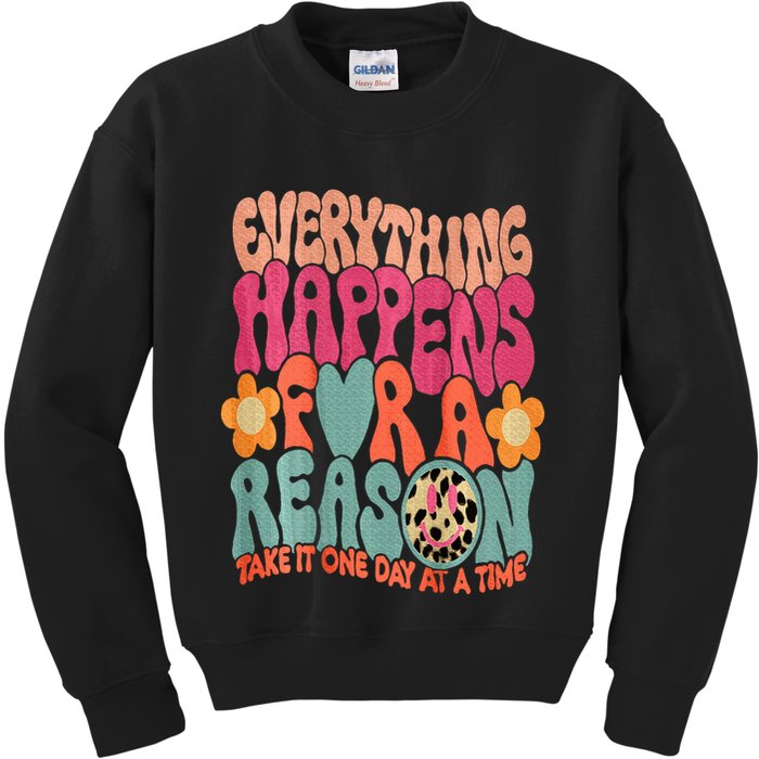 Everything Happens For A Reason Take It One Day (On Back) Kids Sweatshirt