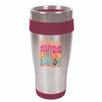Everything Happens For A Reason Take It One Day (On Back) 16oz Travel Tumbler