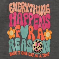 Everything Happens For A Reason Take It One Day (On Back) Vector Backpack