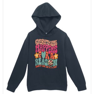 Everything Happens For A Reason Take It One Day (On Back) Urban Pullover Hoodie