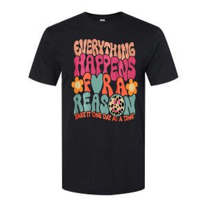 Everything Happens For A Reason Take It One Day (On Back) Softstyle CVC T-Shirt