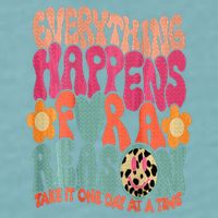Everything Happens For A Reason Take It One Day (On Back) Sueded Cloud Jersey T-Shirt