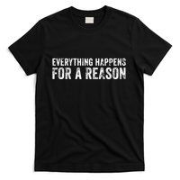 Everything Happens For A Reason Funny Vintage T-Shirt