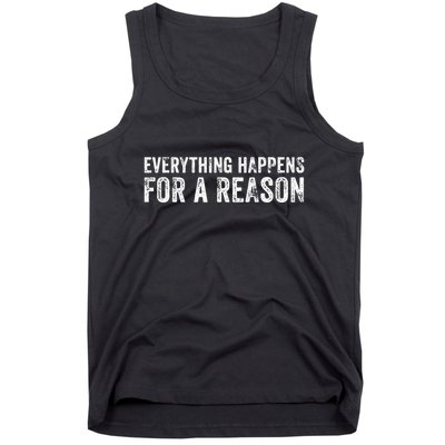 Everything Happens For A Reason Funny Vintage Tank Top
