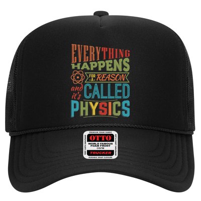 Everything Happens For A Reason ItS Called Physics Trucker Hat