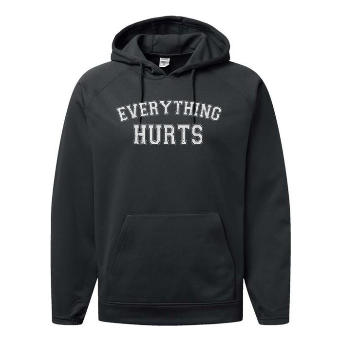 Everything Hurts Funny Gym Workout Gift Performance Fleece Hoodie