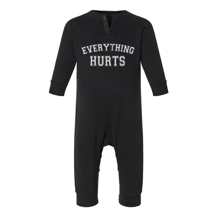 Everything Hurts Funny Gym Workout Gift Infant Fleece One Piece