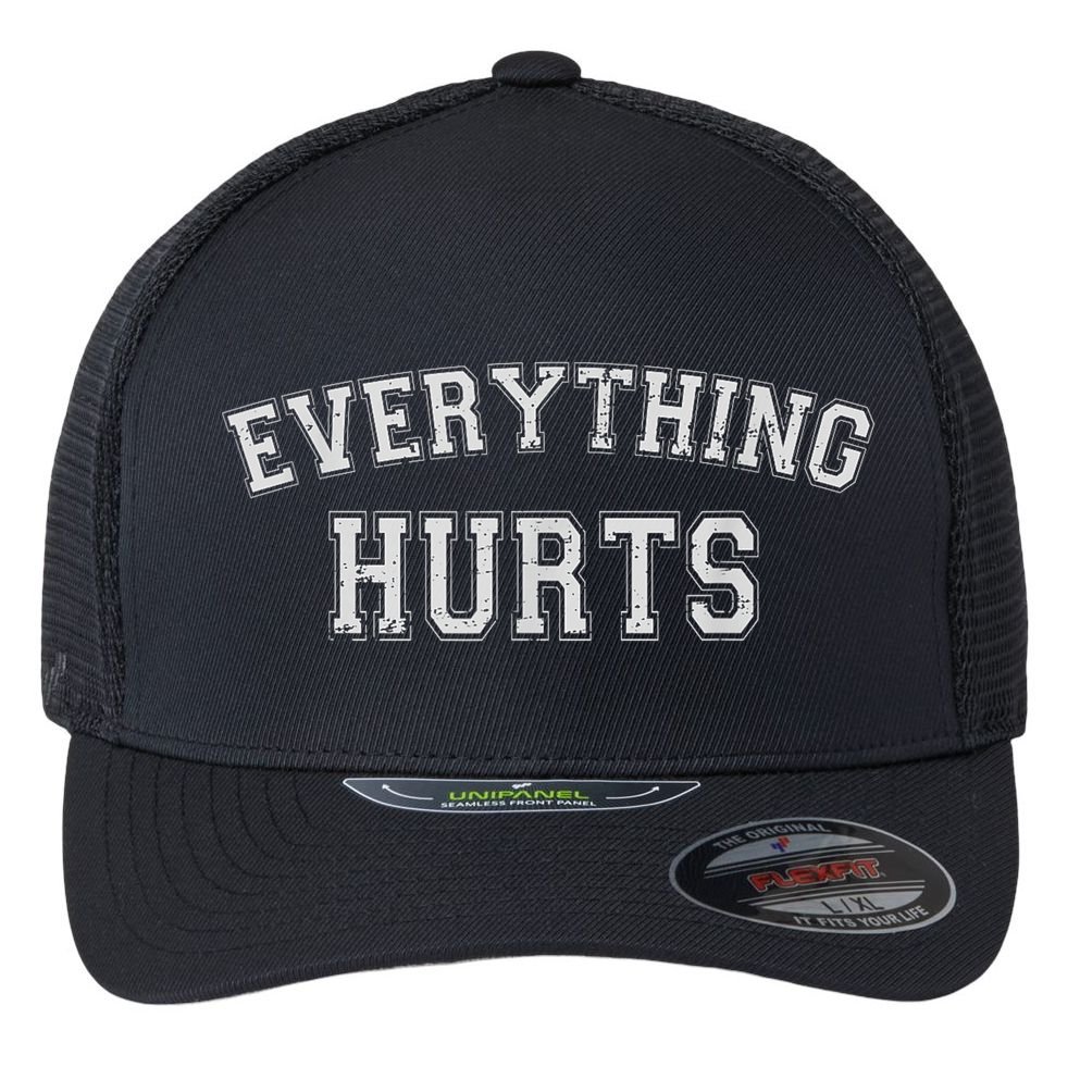 Everything Hurts Funny Gym Workout Gift Flexfit Unipanel Trucker Cap
