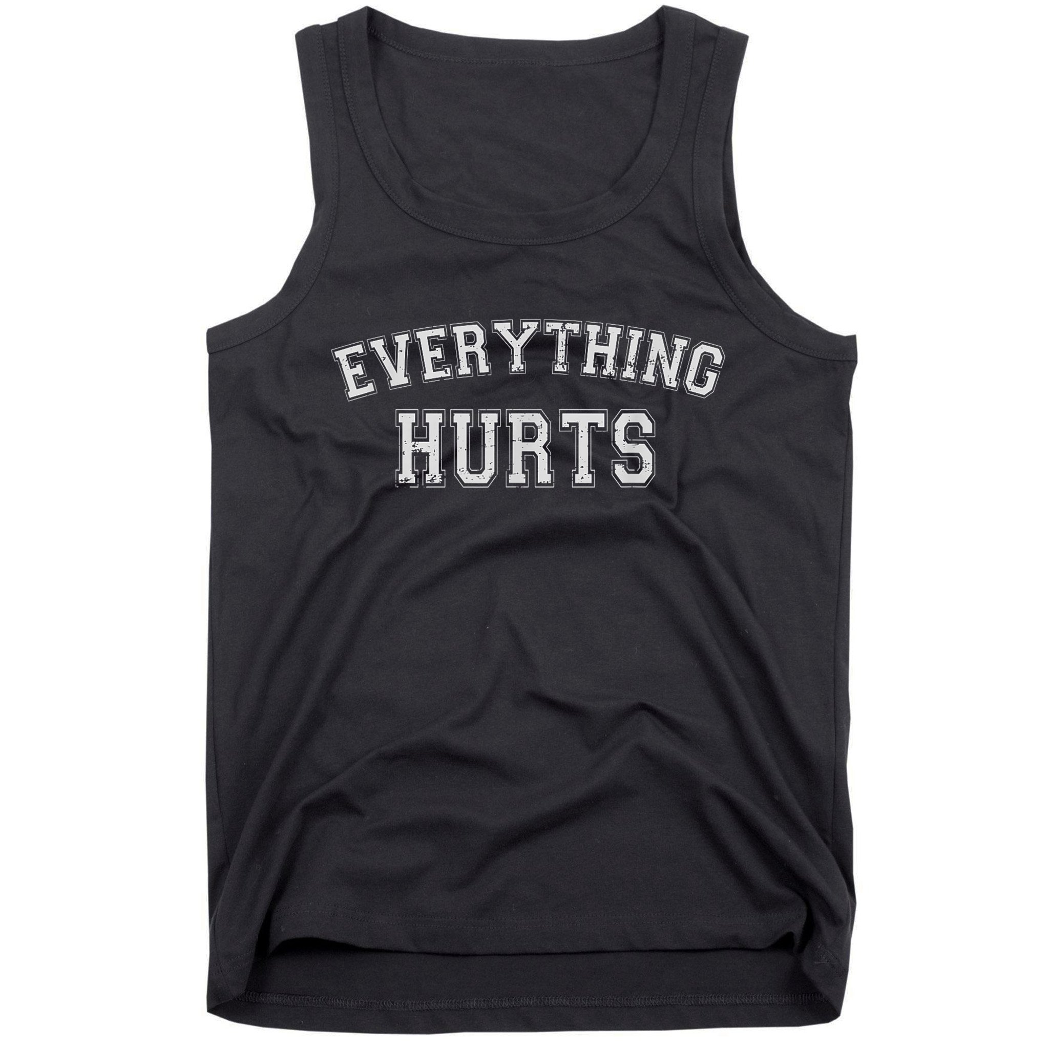 Everything Hurts Funny Gym Workout Gift Tank Top
