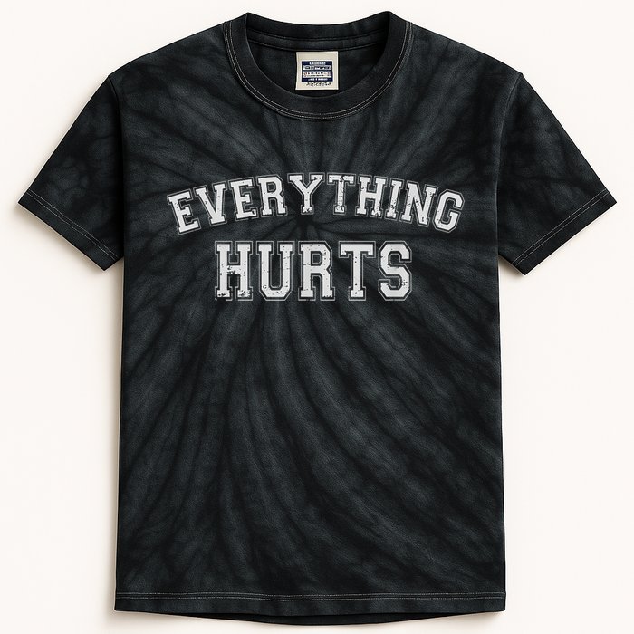 Everything Hurts Funny Gym Workout Gift Kids Tie-Dye T-Shirt