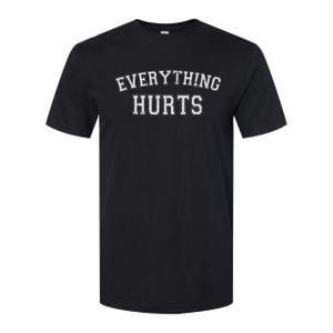 Everything Hurts Funny Gym Workout Gift Softstyle CVC T-Shirt