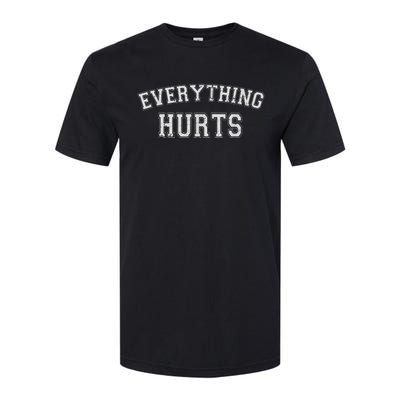 Everything Hurts Funny Gym Workout Gift Softstyle® CVC T-Shirt