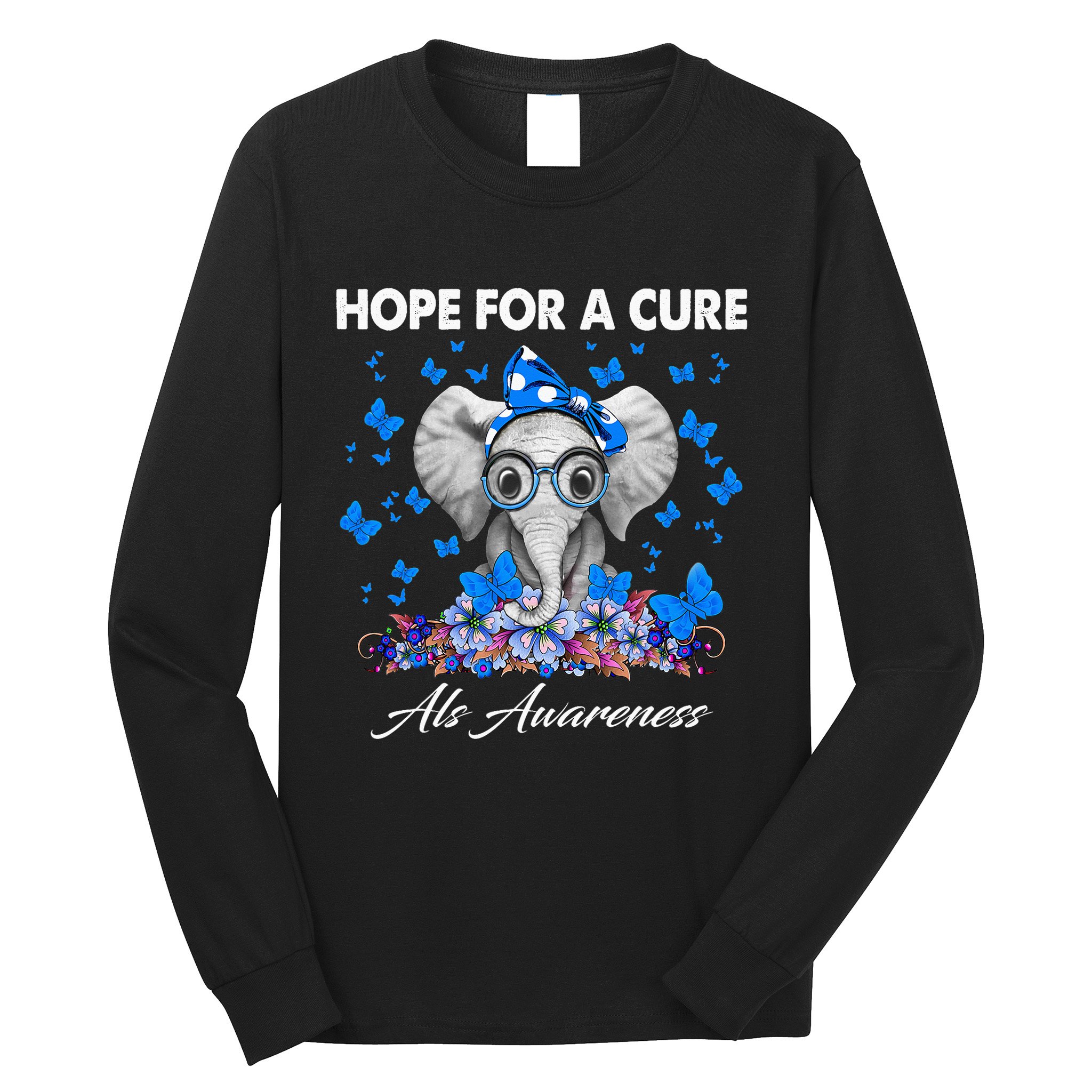 Elephant Hope For a Cure Als Awareness Long Sleeve Shirt