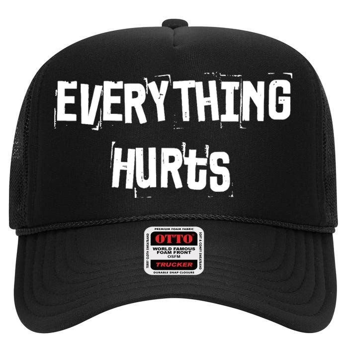 Everything Hurts Fitness Weightlifting Funny Gym Workout High Crown Mesh Back Trucker Hat