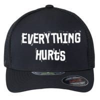 Everything Hurts Fitness Weightlifting Funny Gym Workout Flexfit Unipanel Trucker Cap