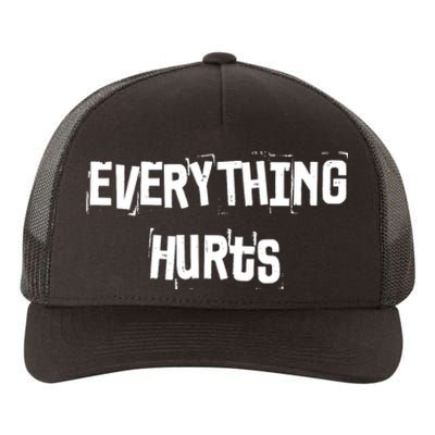 Everything Hurts Fitness Weightlifting Funny Gym Workout Yupoong Adult 5-Panel Trucker Hat