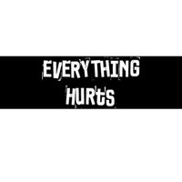 Everything Hurts Fitness Weightlifting Funny Gym Workout Bumper Sticker