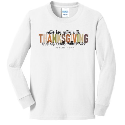 Enter His Gates With Thanksgiving And His Courts With Praise Kids Long Sleeve Shirt