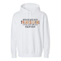 Enter His Gates With Thanksgiving And His Courts With Praise Garment-Dyed Fleece Hoodie