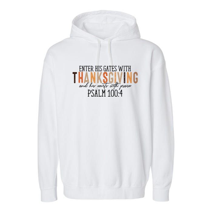 Enter His Gates With Thanksgiving And His Courts With Praise Garment-Dyed Fleece Hoodie