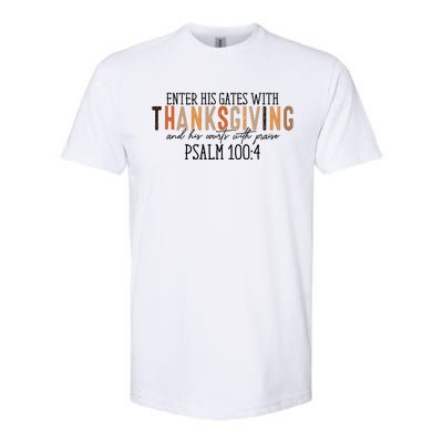 Enter His Gates With Thanksgiving And His Courts With Praise Softstyle CVC T-Shirt