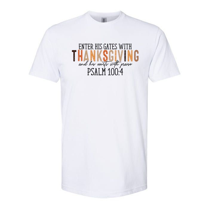 Enter His Gates With Thanksgiving And His Courts With Praise Softstyle CVC T-Shirt