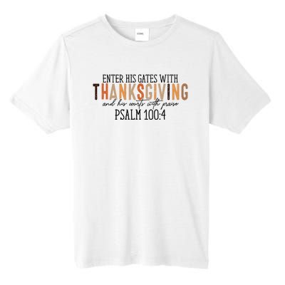 Enter His Gates With Thanksgiving And His Courts With Praise Tall Fusion ChromaSoft Performance T-Shirt