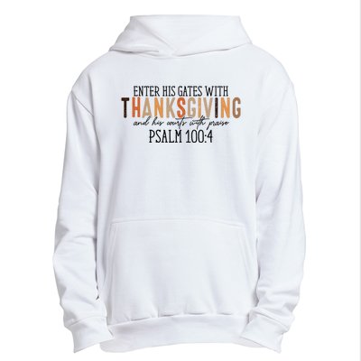 Enter His Gates With Thanksgiving And His Courts With Praise Urban Pullover Hoodie