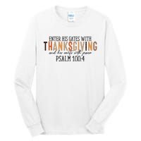 Enter His Gates With Thanksgiving And His Courts With Praise Tall Long Sleeve T-Shirt