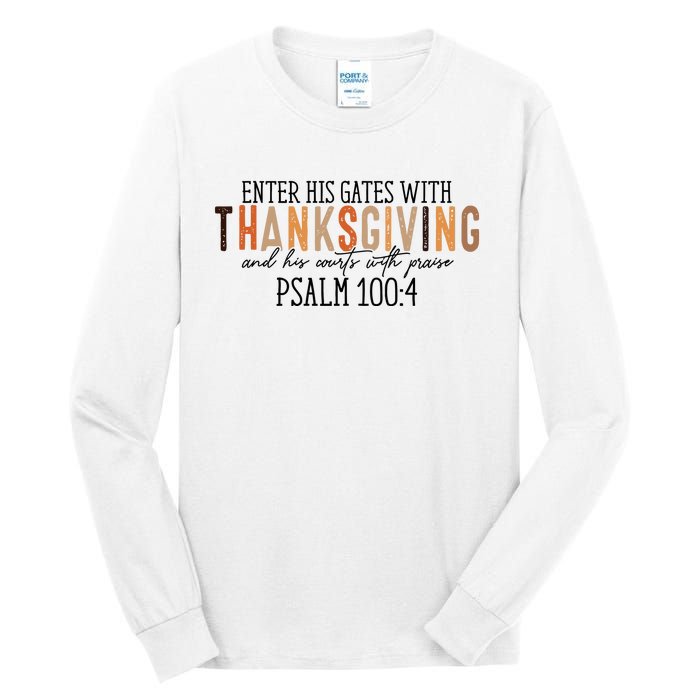 Enter His Gates With Thanksgiving And His Courts With Praise Tall Long Sleeve T-Shirt